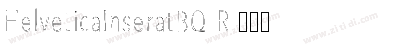 HelveticaInseratBQ R字体转换